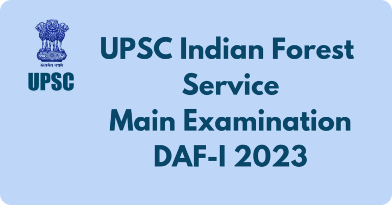 UPSC Indian Forest Service Main Examination DAF-I 2023