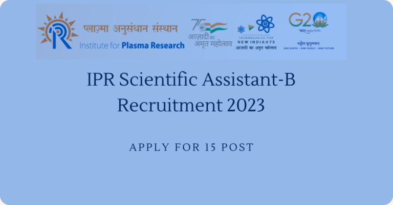IPR Scientific Assistant-B Recruitment 2023