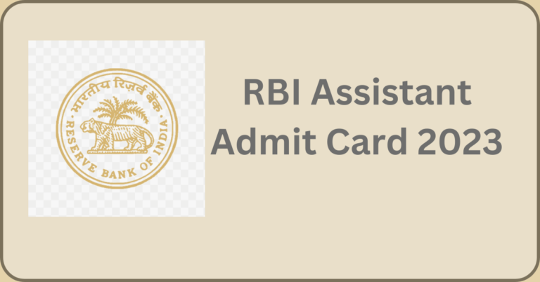 RBI Assistant Admit Card 2023, Assistant Prelims Call Letter