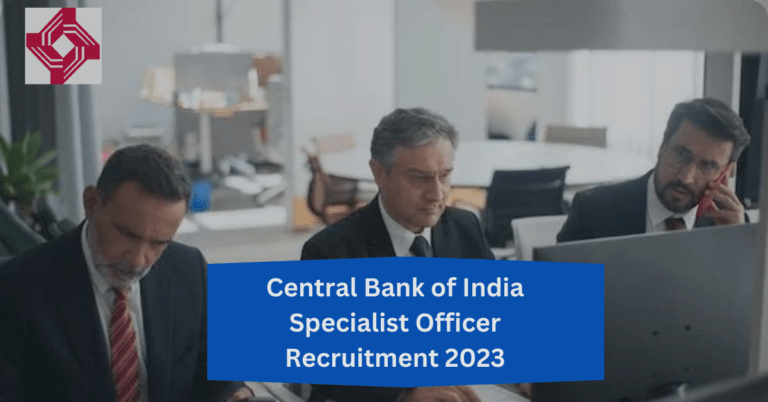 Central Bank of India Specialist Officer Recruitment 2023
